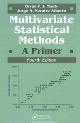 Multivariate Statistical Methods: A Primer, Fourth Edition 4th edition kaina ir informacija | Ekonomikos knygos | pigu.lt