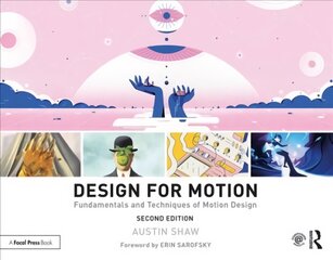 Design for Motion: Fundamentals and Techniques of Motion Design 2nd edition kaina ir informacija | Knygos apie meną | pigu.lt