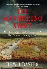 Wandering Army: The Campaigns that Transformed the British Way of War цена и информация | Исторические книги | pigu.lt