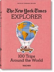New York Times Explorer. 100 Trips Around the World kaina ir informacija | Kelionių vadovai, aprašymai | pigu.lt
