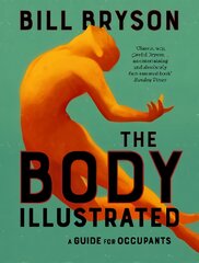 Body Illustrated: A Guide for Occupants kaina ir informacija | Ekonomikos knygos | pigu.lt