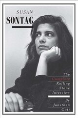 Susan Sontag: The Complete Rolling Stone Interview kaina ir informacija | Biografijos, autobiografijos, memuarai | pigu.lt