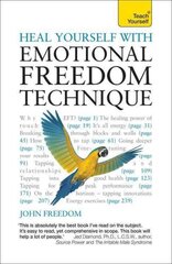 Heal Yourself with Emotional Freedom Technique kaina ir informacija | Saviugdos knygos | pigu.lt