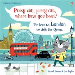 Pussy cat, pussy cat, where have you been? I've been to London to visit the Queen цена и информация | Книги для малышей | pigu.lt