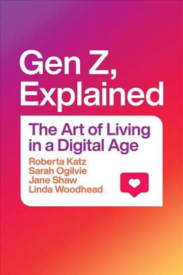 Gen Z, Explained: The Art of Living in a Digital Age цена и информация | Socialinių mokslų knygos | pigu.lt