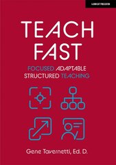 Teach Fast: Focused Adaptable Structured Teaching kaina ir informacija | Socialinių mokslų knygos | pigu.lt