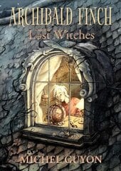 Archibald Finch and the Lost Witches kaina ir informacija | Knygos paaugliams ir jaunimui | pigu.lt