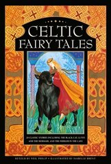 Celtic Fairy Tales: 20 classic stories including The Black Cat, Lutey and the Mermaid, and The Fiddler in the Cave цена и информация | Книги для подростков  | pigu.lt