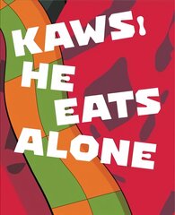 KAWS: He Eats Alone цена и информация | Книги об искусстве | pigu.lt