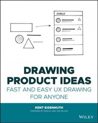 Drawing Product Ideas - Fast and Easy UX Drawing for Anyone kaina ir informacija | Ekonomikos knygos | pigu.lt