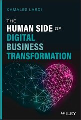 Human Side of Digital Business Transformation kaina ir informacija | Ekonomikos knygos | pigu.lt