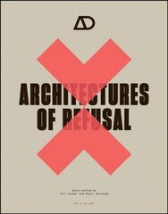 Architectures of Refusal цена и информация | Книги об архитектуре | pigu.lt