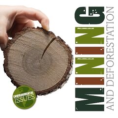 Mining and Deforestation цена и информация | Книги для подростков и молодежи | pigu.lt