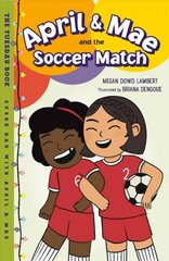 April & Mae and the Soccer Match: The Tuesday Book цена и информация | Книги для подростков  | pigu.lt
