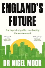 England's Future: The impact of politics on shaping the environment цена и информация | Книги по социальным наукам | pigu.lt