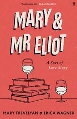 Mary and Mr Eliot: A Sort of Love Story Main kaina ir informacija | Biografijos, autobiografijos, memuarai | pigu.lt