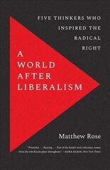 World after Liberalism: Five Thinkers Who Inspired the Radical Right kaina ir informacija | Socialinių mokslų knygos | pigu.lt