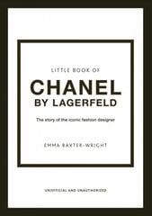 Little Book of Chanel by Lagerfeld: The Story of the Iconic Fashion Designer цена и информация | Книги об искусстве | pigu.lt