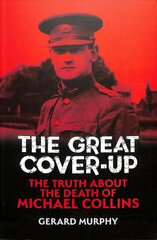 Great Cover-Up: The Truth About the Death of Michael Collins цена и информация | Исторические книги | pigu.lt