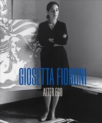 Giosetta Fioroni: Alter Ego: Alter Ego цена и информация | Книги об искусстве | pigu.lt