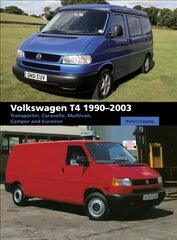 Volkswagen T4 1990-2003: Transporter, Caravelle, Multivan, Camper and Eurovan kaina ir informacija | Kelionių vadovai, aprašymai | pigu.lt