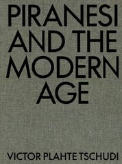 Piranesi and the Modern Age цена и информация | Книги об искусстве | pigu.lt