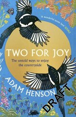 Two for Joy: The untold ways to enjoy the countryside цена и информация | Книги о питании и здоровом образе жизни | pigu.lt