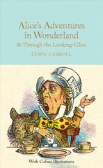 Alice's Adventures in Wonderland and Through the Looking-Glass: Colour Illustrations New Edition цена и информация | Фантастика, фэнтези | pigu.lt