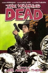 Walking Dead Volume 12: Life Among Them: Life Among Them, Volume 12, The Walking Dead Volume 12 Life Among Them kaina ir informacija | Fantastinės, mistinės knygos | pigu.lt