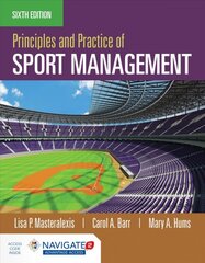 Principles And Practice Of Sport Management 6th Revised edition kaina ir informacija | Knygos apie sveiką gyvenseną ir mitybą | pigu.lt