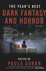Year's Best Dark Fantasy & Horror: Volume Three kaina ir informacija | Apsakymai, novelės | pigu.lt