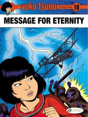 Yoko Tsuno Vol. 10: Message for Eternity: Yoko Tsuno kaina ir informacija | Knygos paaugliams ir jaunimui | pigu.lt