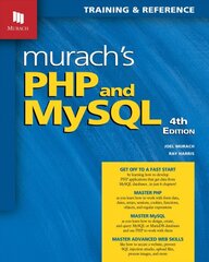 Murach's PHP and MySQL (4th Edition) 4th New edition kaina ir informacija | Ekonomikos knygos | pigu.lt