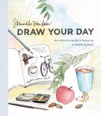 Draw Your Day: An Inspiring Guide to Keeping a Sketch Journal kaina ir informacija | Knygos apie meną | pigu.lt