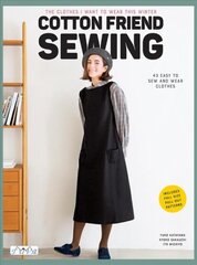 Cotton Friend Sewing: 43 Easy to Sew and Wear Clothes kaina ir informacija | Knygos apie sveiką gyvenseną ir mitybą | pigu.lt