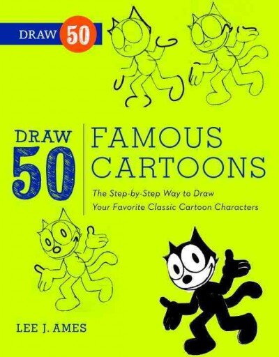 Draw 50 Famous Cartoons: The Step-by-Step Way to Draw Your Favorite Classic Cartoon Characters kaina ir informacija | Knygos paaugliams ir jaunimui | pigu.lt