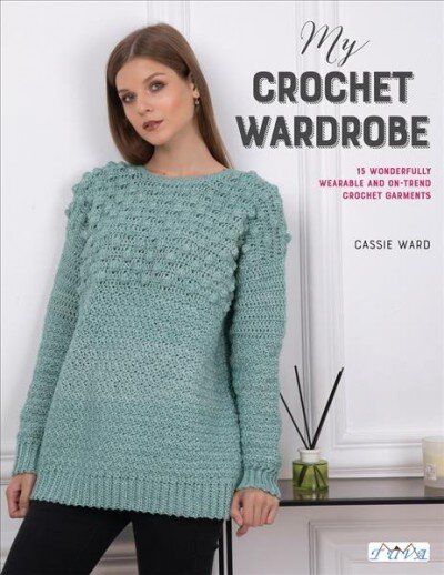 My Crochet Wardrobe kaina ir informacija | Knygos apie madą | pigu.lt
