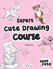 Super Cute Drawing Course: Step-By-Step Lovely Illustrations цена и информация | Книги о питании и здоровом образе жизни | pigu.lt