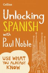 Unlocking Spanish with Paul Noble: Your Key to Language Success with the Bestselling Language Coach edition цена и информация | Пособия по изучению иностранных языков | pigu.lt