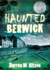 Haunted Berwick kaina ir informacija | Knygos apie sveiką gyvenseną ir mitybą | pigu.lt