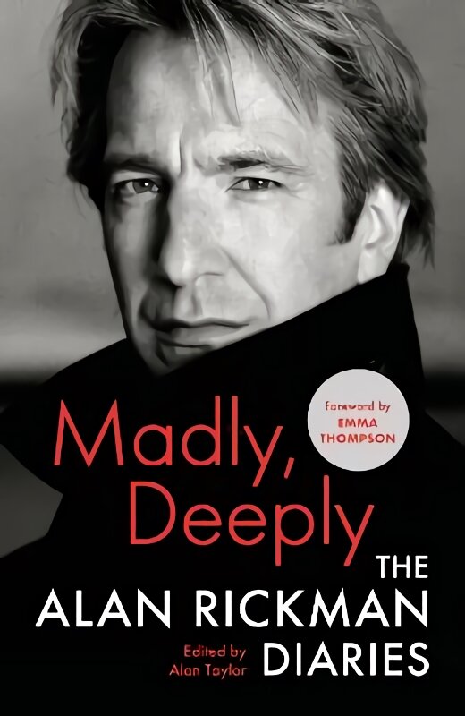 Madly, Deeply: The Alan Rickman Diaries Main kaina ir informacija | Biografijos, autobiografijos, memuarai | pigu.lt