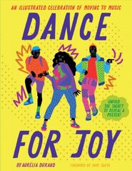 Dance for Joy: An Illustrated Celebration of Moving to Music цена и информация | Самоучители | pigu.lt