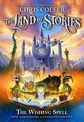 The Land of Stories: The Wishing Spell 10th Anniversary Illustrated Edition: Book 1 kaina ir informacija | Knygos paaugliams ir jaunimui | pigu.lt