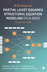 Primer on Partial Least Squares Structural Equation Modeling (Pls-Sem) 3rd Revised edition kaina ir informacija | Enciklopedijos ir žinynai | pigu.lt