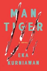 Man Tiger: A Novel цена и информация | Фантастика, фэнтези | pigu.lt