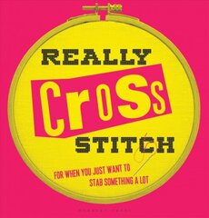 Really Cross Stitch: For when you just want to stab something a lot цена и информация | Книги о питании и здоровом образе жизни | pigu.lt