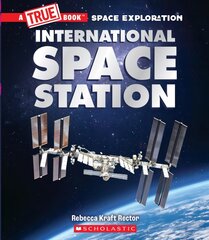 International Space Station (a True Book: Space Exploration) kaina ir informacija | Knygos paaugliams ir jaunimui | pigu.lt