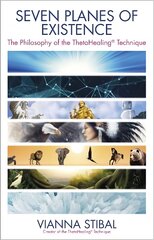 Seven Planes of Existence: The Philosophy of the ThetaHealing (R) Technique цена и информация | Самоучители | pigu.lt