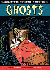 Ghosts: Classic Monsters of Pre-Code Horror Comics: Classic Monsters of Pre-Code Horror Comics цена и информация | Fantastinės, mistinės knygos | pigu.lt