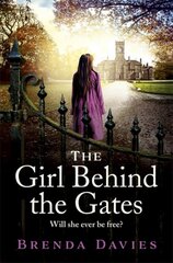 Girl Behind the Gates: The gripping, heart-breaking historical bestseller based on a true story kaina ir informacija | Fantastinės, mistinės knygos | pigu.lt